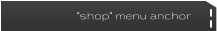 “shop” menu anchor